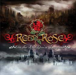 Red Rose : Live the Life You've Imagined
